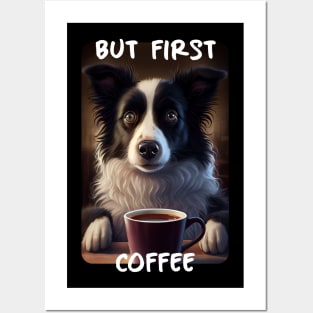 Border Collie - But First Coffee (en) 2 Posters and Art